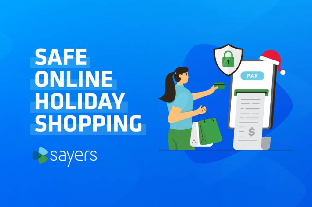 5 Online Shopping Safety Tips For The Holiday Season | Sayers