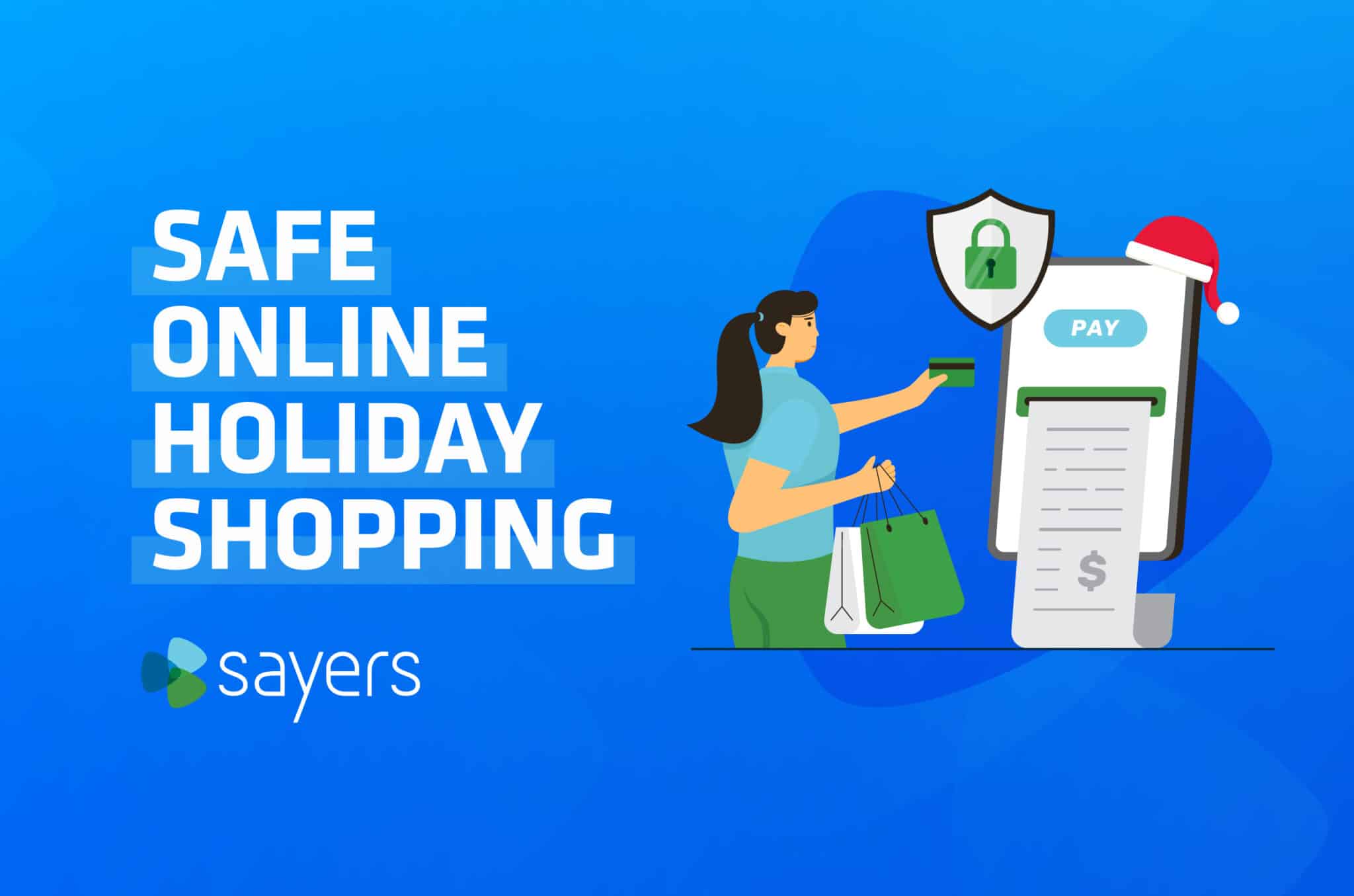 5 Online Shopping Safety Tips For The Holiday Season Sayers